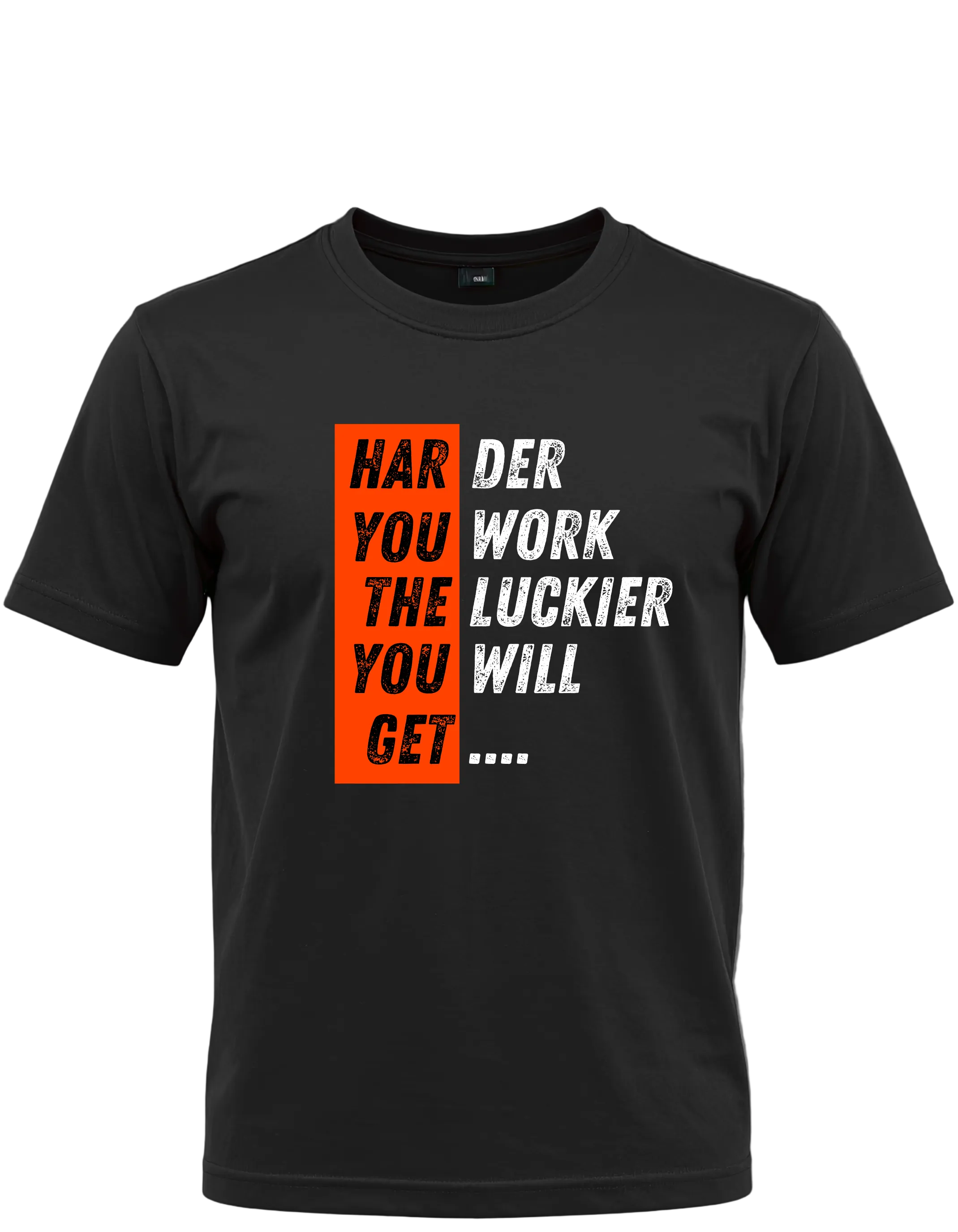 The Harder You Work Graphic Tee – Motivational Statement Shirt.