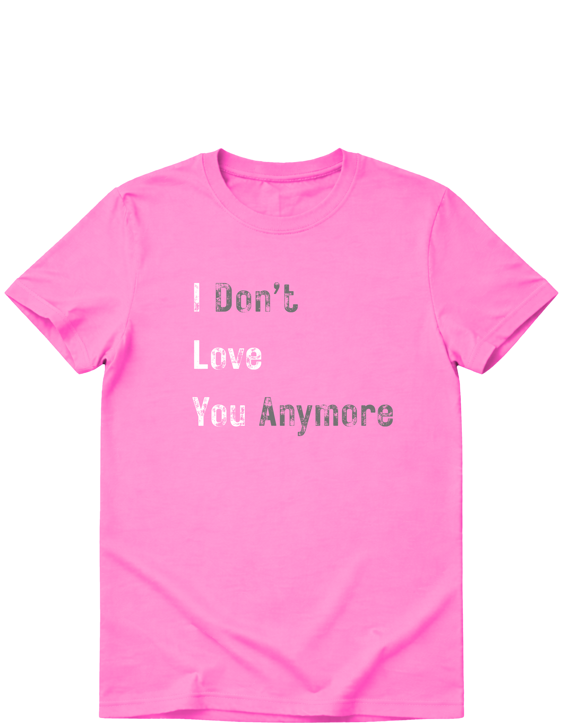 I Don't Love You Anymore Graphic T-Shirt | Heartbreak & Moving On Tee  Description
