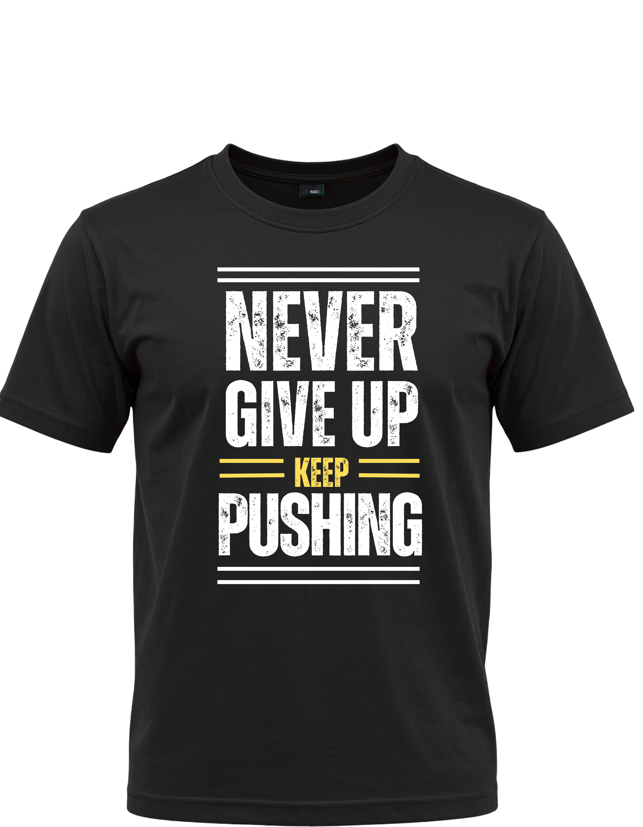 Never Give Up Keep Pushing Shirt – Motivational Gym & Streetwear Graphic Tee