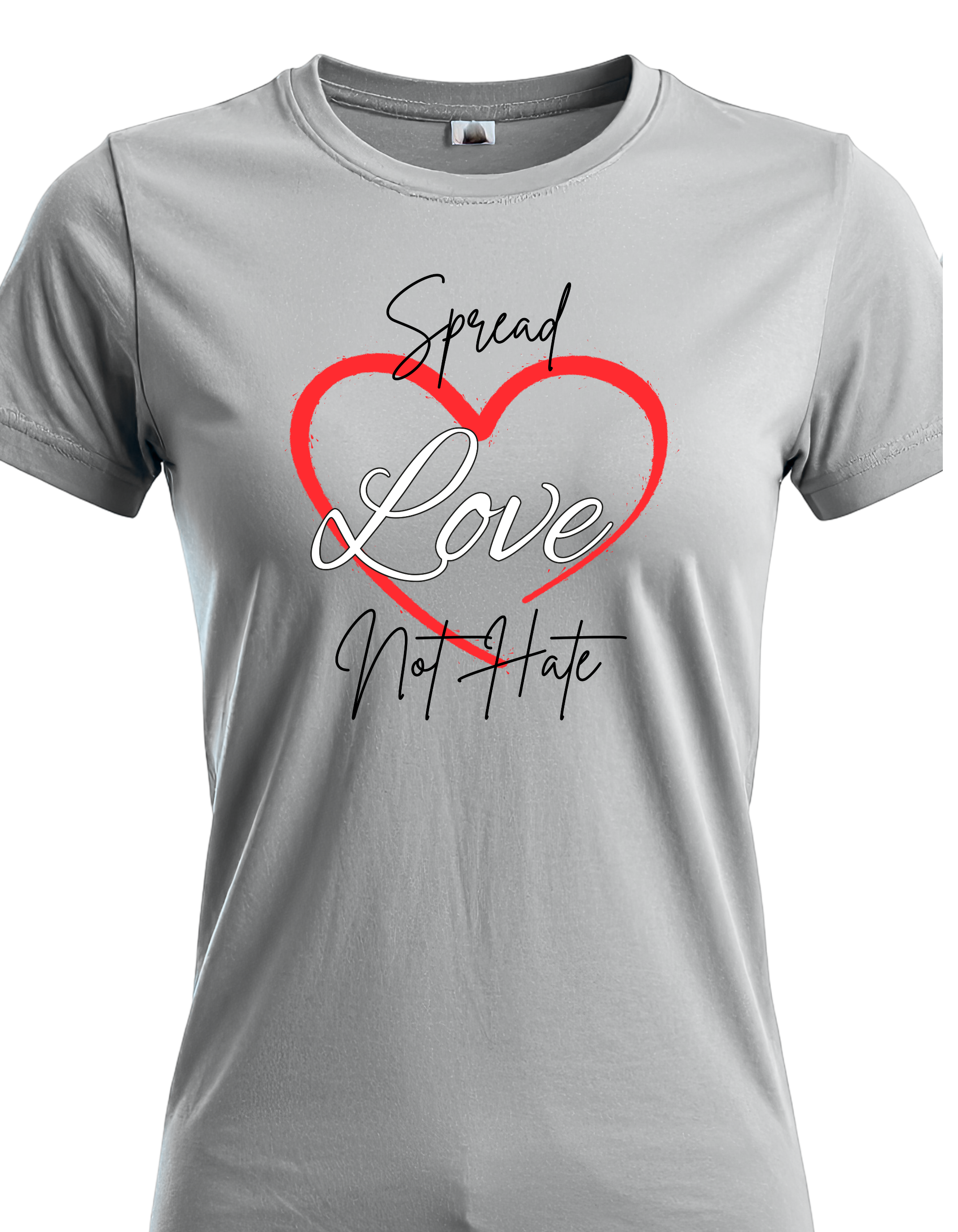 Spread Love Not Hate - Empowerment Graphic Tee.