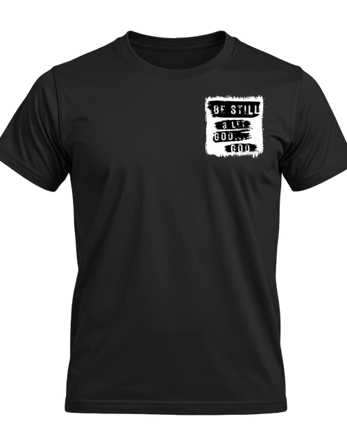 Be Still & Let God T-Shirt | Faith-Based Graphic Tee | Inspirational Shirt