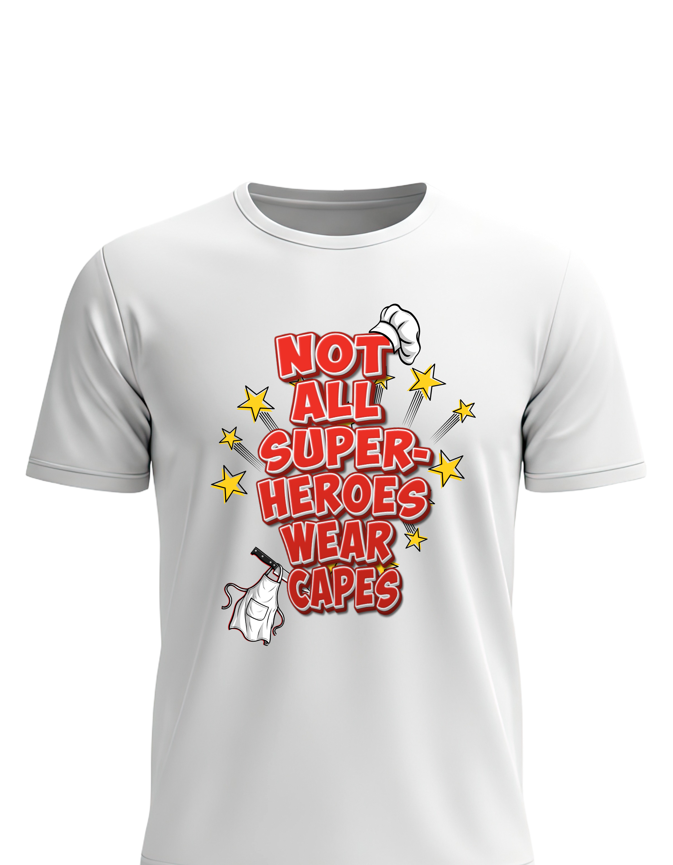 Not All Superheroes Wear Capes™ | Chef & Cook Appreciation T-Shirt