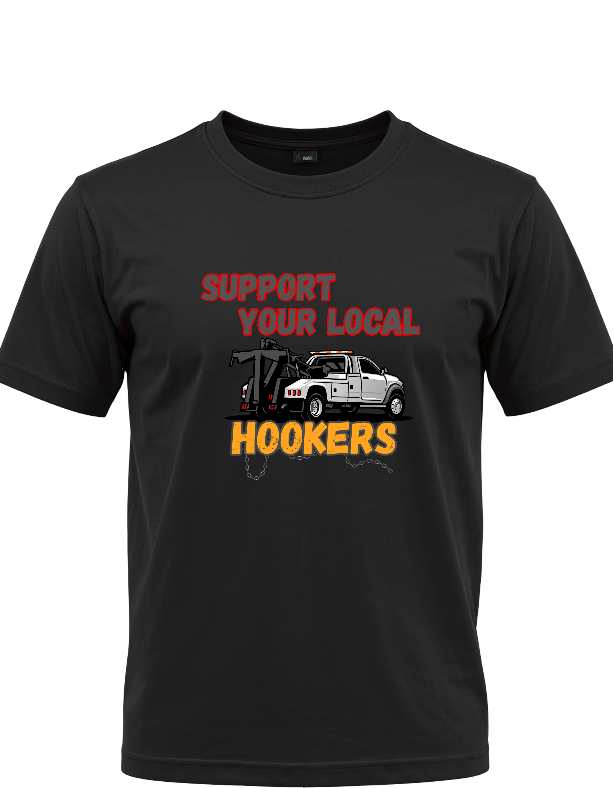 Support Your Local Hookers Tow Truck Graphic T-Shirt