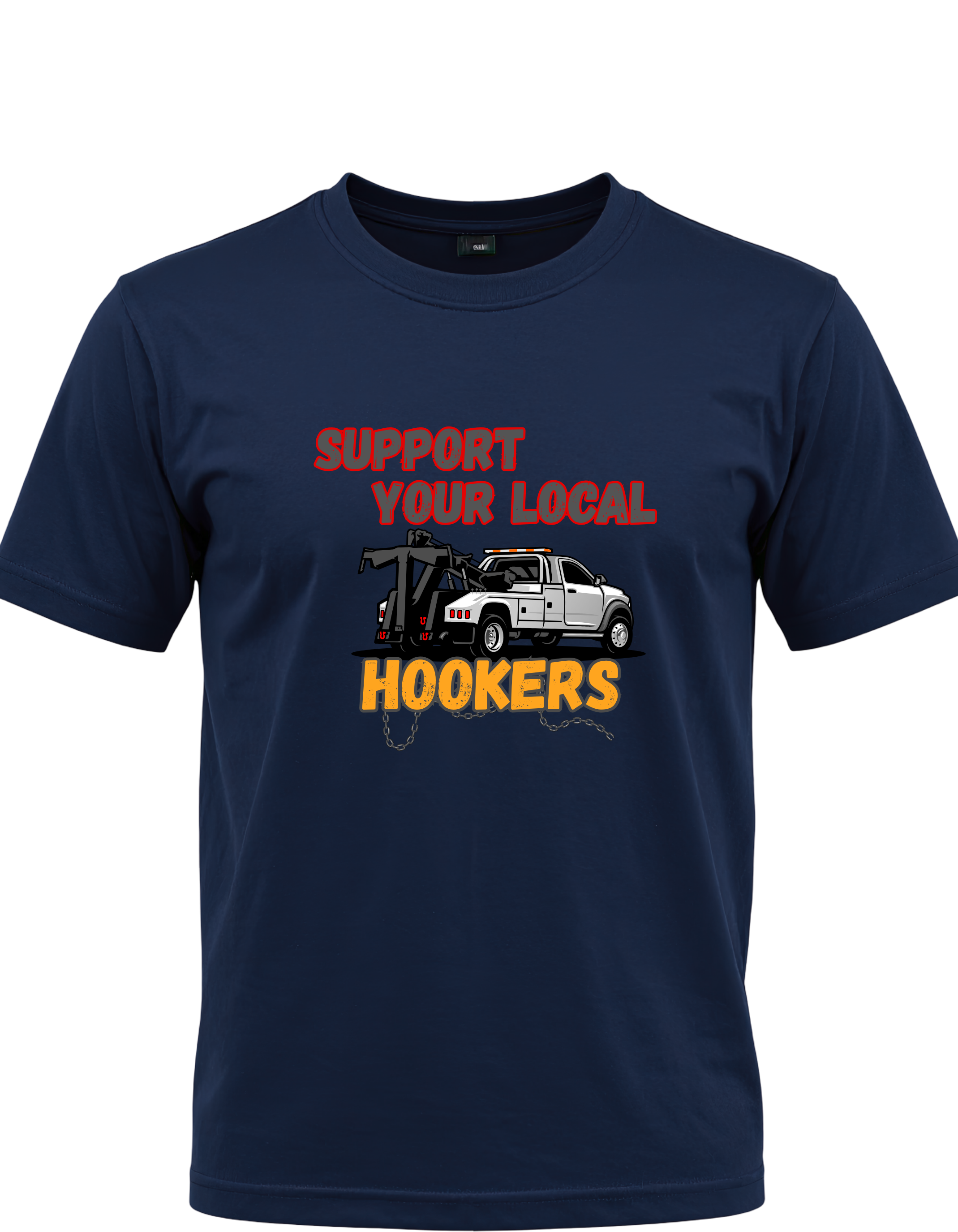 Support Your Local Hookers Tow Truck Graphic T-Shirt