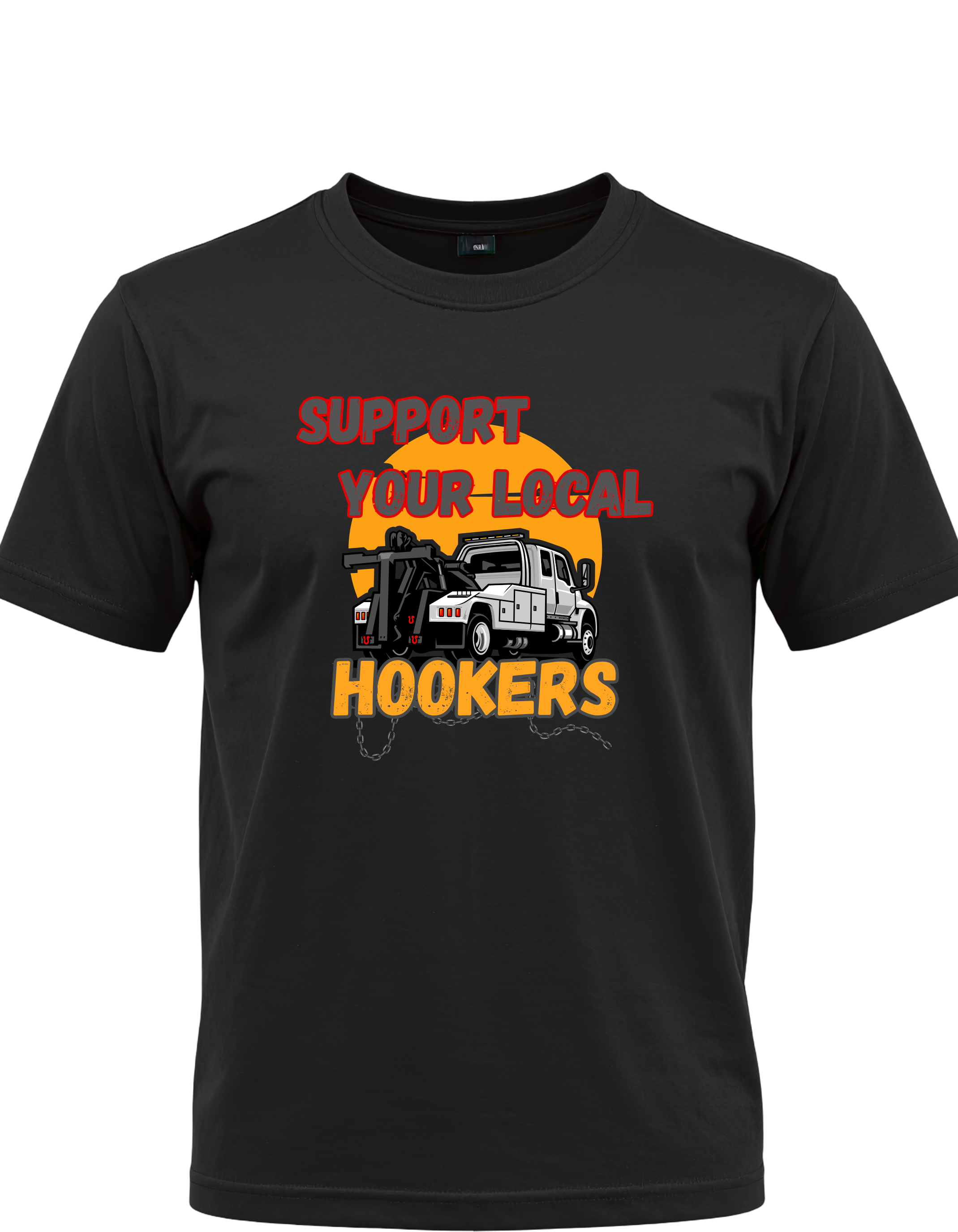 Support Your Local Hookers Tow Truck Graphic T-Shirt