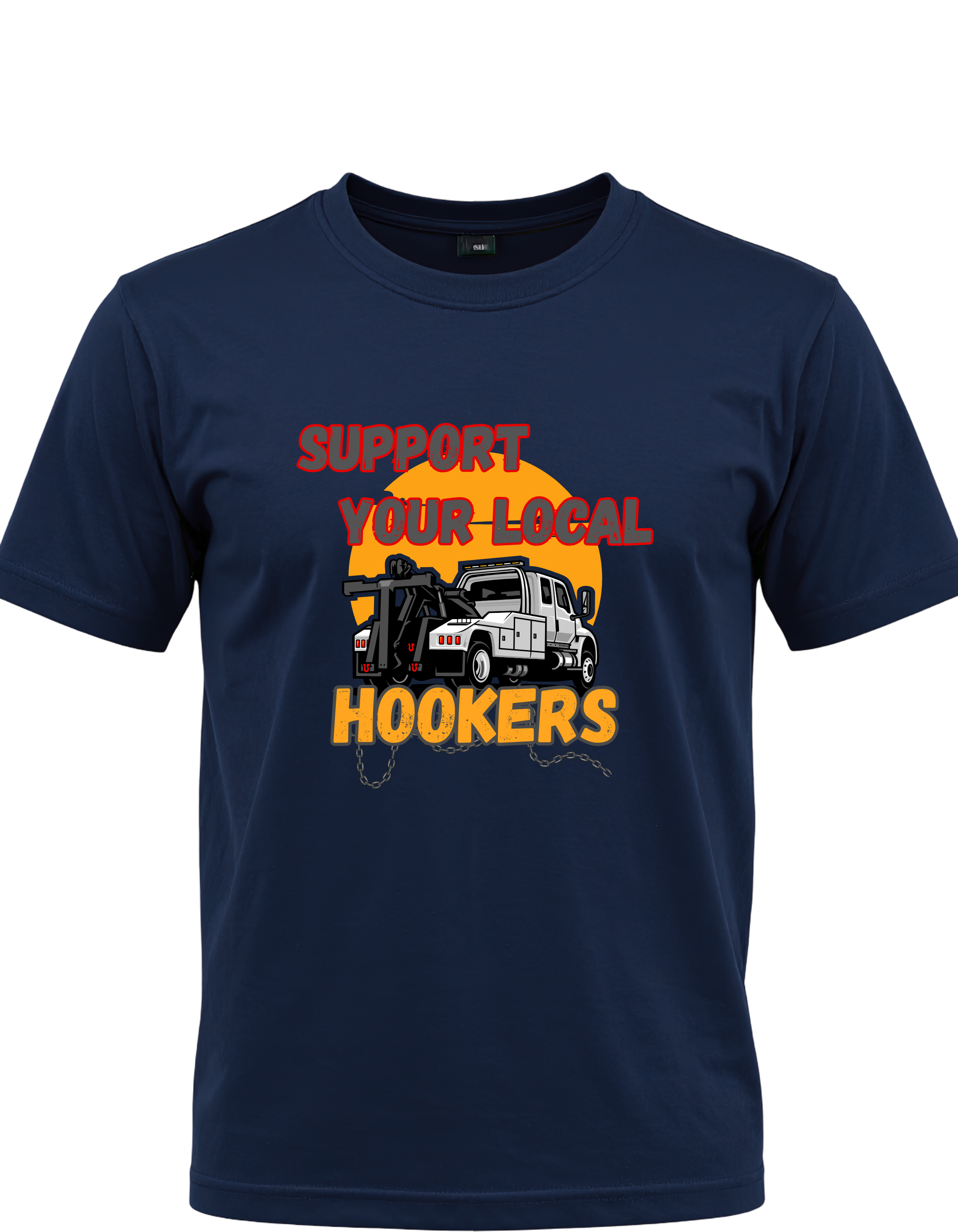 Support Your Local Hookers Tow Truck Graphic T-Shirt