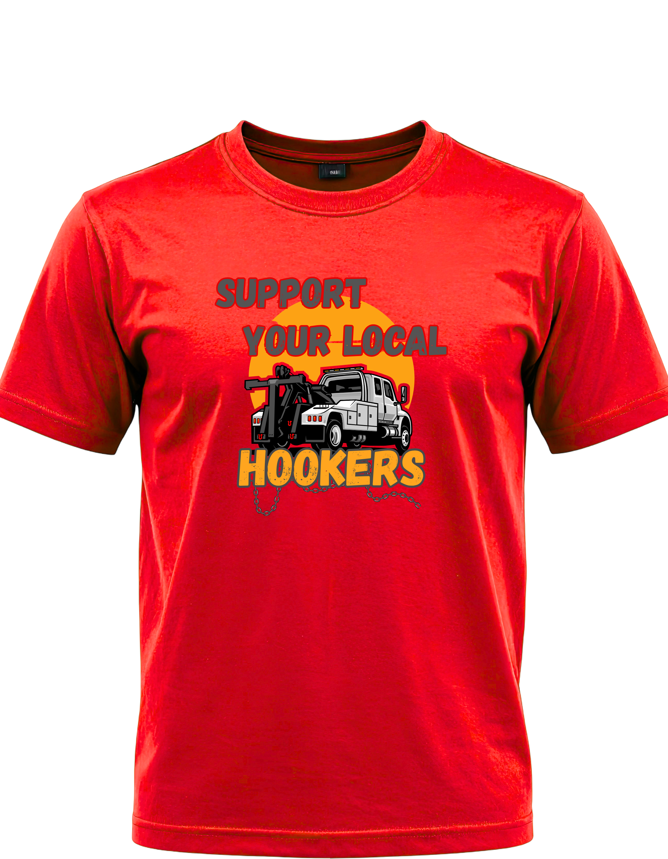 Support Your Local Hookers Tow Truck Graphic T-Shirt