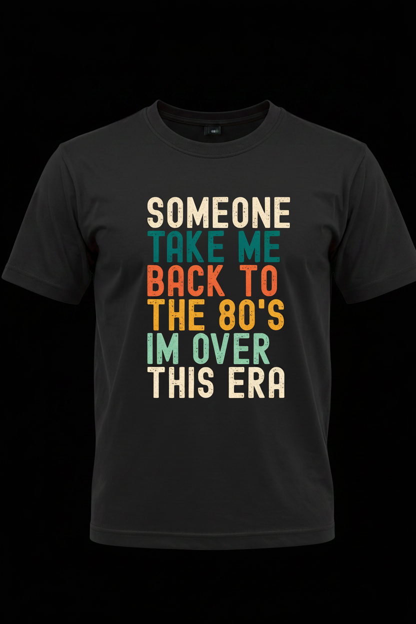 Take Me Back to the 80's Retro Tee.